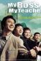 My Boss My Teacher (2006) My Boss My Teacher (2006) สั่งเจ้าพ่อไปสอนหนังสือ