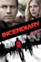 Incendiary (2008) Incendiary (2008)