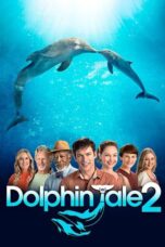 Dolphin Tale 2 (2014) Dolphin Tale 2 (2014) มหัศจรรย์โลมาหัวใจนักสู้ 2