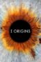 I Origins (2014) หนึ่งรักในจักรวาล