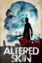 Altered Skin (2018) Altered Skin (2018)