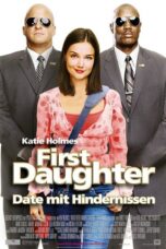 First Daughter (2004) เฟิร์ทส์ ดอเธอร์ ดอกฟ้า...ท้าให้เด็ด
