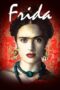 Frida (2002) Frida (2002) ผู้หญิงคนนี้ ฟรีด้า