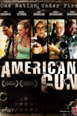 American Gun (2005) American Gun (2005) วิบัติปืนสังหารโลก