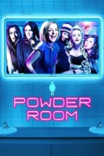 Powder Room (2013) แก๊งสาวแซ่บแสบยกก๊วน