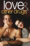 Love & Other Drugs (2010) Love & Other Drugs (2010) ยาวิเศษที่ไม่อาจรักษารัก