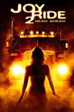 Joy Ride 2 Dead Ahead (2008) Joy Ride 2 Dead Ahead (2008) เกมหยอกหลอกไปเชือด 2