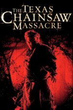 The Texas Chainsaw Massacre (2003) The Texas Chainsaw Massacre (2003)