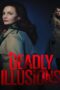 Deadly Illusions (2021) Deadly Illusions (2021) หลอน ลวง ตาย