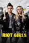 Riot Girls (2019) Riot Girls (2019) เส้นทางสาวบู๊
