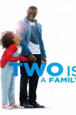 Two Is a Family (2016) Two Is a Family (2016) หนึ่งห้องใจ ให้สองคน