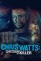 Chris Watts Confessions of a Killer (2020) Chris Watts: Confessions of a Killer (2020)