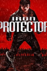 Iron Protector (Chao ji bao biao) (2016) Iron Protector (Chao ji bao biao) (2016) ผู้พิทักษ์กำปั้นเดือด