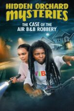 Hidden Orchard Mysteries The Case of the Air B and B Robbery (2020)