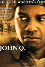 John Q (2002) John Q (2002) ตัดเส้นตายนาทีมรณะ