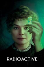 Radioactive (2020) Radioactive (2020) มาดามคูรี ยอดหญิงเรเดียม