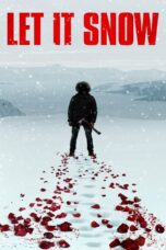 Let It Snow (2020) Let It Snow (2020) นรกเยือกแข็ง