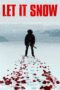 Let It Snow (2020) Let It Snow (2020) นรกเยือกแข็ง