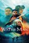 The Water Man (2020) The Water Man (2020) เดอะ วอเตอร์ แมน