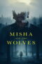 Misha and the Wolves (2021) มิชาและหมาป่า