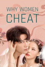 Why Women Cheat (2021) Why Women Cheat (2021) ตำนานรักเจ้าชายจำศีล