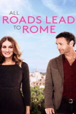 All Roads Lead to Rome (2015) รักยุ่งยุ่ง พุ่งไปโรม