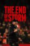 The End of the Storm (2020) The End of the Storm (2020)