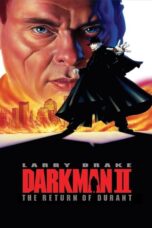 Darkman II The Return of Durant (1995) Darkman II The Return of Durant (1995) ดาร์คแมน 2 กลับจากนรก