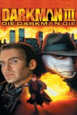 Darkman III Die Darkman Die (1996) Darkman III Die Darkman Die (1996) ดาร์คแมน 3 พลิกเกมล่า