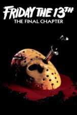 Friday the 13th Part 4 The Final Chapter (1984) Friday the 13th Part 4 The Final Chapter (1984)
