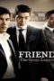 Friend 2 The Great Legacy (2013) Friend 2 The Great Legacy (2013)