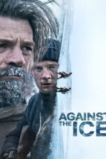 Against the Ice (2022) Against the Ice (2022) มหันตภัยเยือกแข็ง
