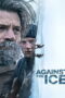 Against the Ice (2022) Against the Ice (2022) มหันตภัยเยือกแข็ง