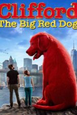 Clifford the Big Red Dog (2021) Clifford the Big Red Dog (2021) คลิฟฟอร์ด หมายักษ์สีแดง