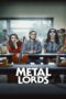 Metal Lords (2022) Metal Lords (2022) เมทัลลอร์ด