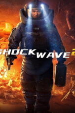 Shock Wave 2 (2020) Shock Wave 2 (2020) คนคมถล่มนิวเคลียร์ 2