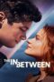 The in Between (2022) The in Between (2022)