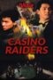 Casino Raiders (1989) Casino Raiders (1989) เจาะเหลี่ยมกระโหลก