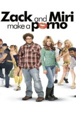 Zack and Miri Make a Porno (2008) Zack and Miri Make a Porno (2008) เซ็ค และ มิริ คู่ซี้จูนรักไม่มีกั๊ก