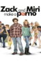 Zack and Miri Make a Porno (2008) Zack and Miri Make a Porno (2008) เซ็ค และ มิริ คู่ซี้จูนรักไม่มีกั๊ก