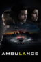 Ambulance (2022) Ambulance (2022) ปล้นระห่ำ ฉุกเฉินระทึก