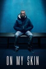 On My Skin (2018) รอยแผลแห่งความยุติธรรม