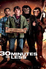 30 Minutes or Less (2011) 30 Minutes or Less (2011) ปล้นด่วน ก๊วนเด็กแนว