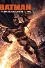 Batman The Dark Knight Returns Part 2 (2013) Batman The Dark Knight Returns Part 2 (2013) แบทแมน ศึกอัศวินคืนรัง 2