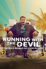 Running with the Devil The Wild World of John McAfee (2022) Running with the Devil The Wild World of John McAfee (2022)