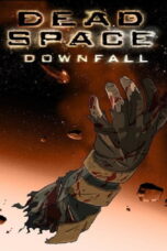 Dead Space Downfall (2008) Dead Space Downfall (2008) สงครามตะลุยดาวมฤตยู