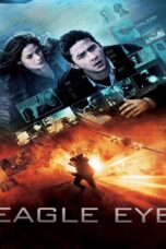 Eagle Eye (2008) Eagle Eye (2008) แผนสังหารพลิกนรก