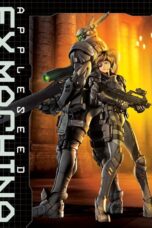 Appleseed Saga Ex Machina (2007) Appleseed Saga: Ex Machina (2007) คนจักรกลสงคราม ล้างพันธุ์อนาคต