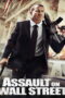 Assault On Wall Street (2013) Assault On Wall Street (2013) อัดแค้นถล่มวอลสตรีท
