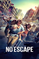 No Escape (2015) No Escape (2015) หนีตาย ฝ่านรกข้ามแดน